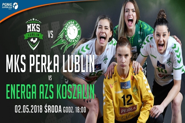 MKS Perła Lublin - Energa AZS Koszalin