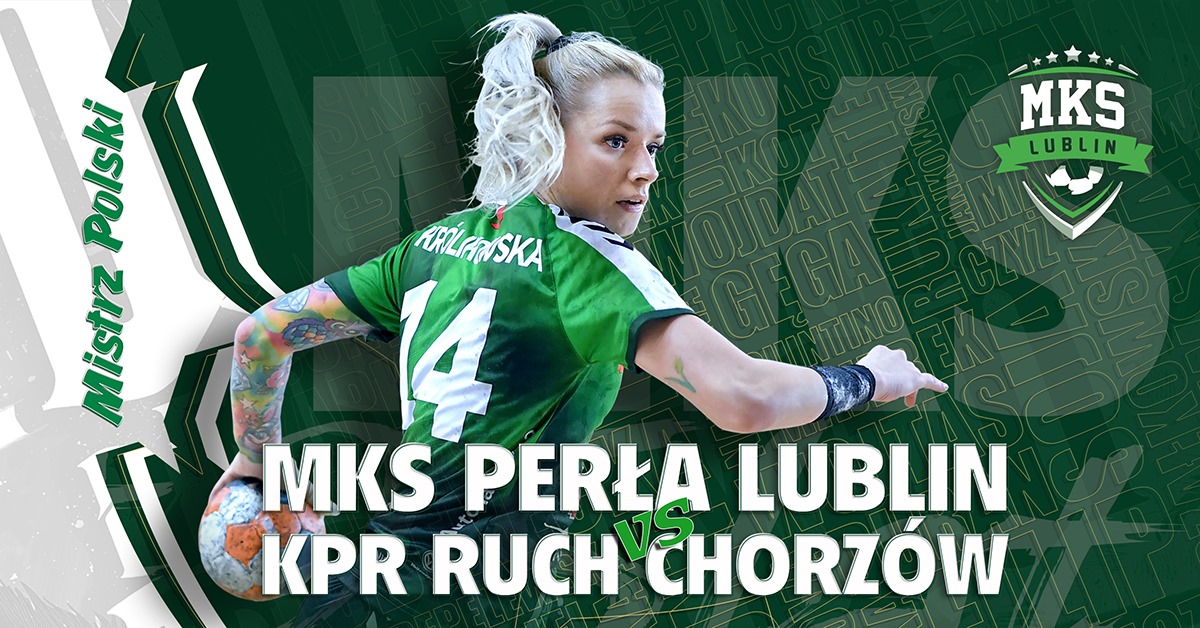 MKS Perła Lublin - KPR Ruch Chorzów